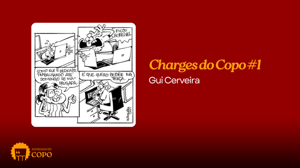 Charges do copo#1 – A estreia de Guilherme&nbsp;Cerveira