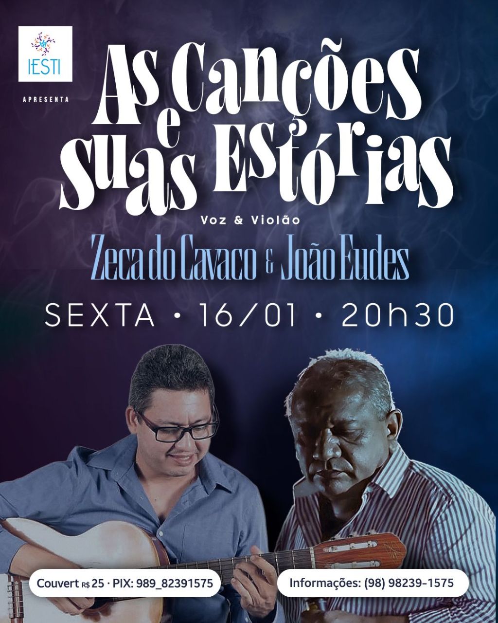 As Canções e Suas Estórias: Zeca do Cavaco e João Eudes se reúnem para apresentação no&nbsp;IESTI